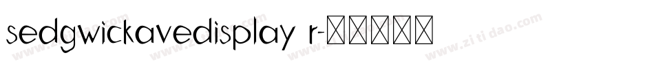 sedgwickavedisplay r字体转换